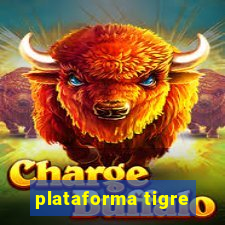 plataforma tigre